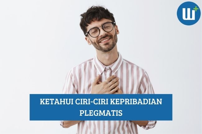 7 Ciri-Ciri Kamu Memiliki Kepribadian Plegmatis, Simak!